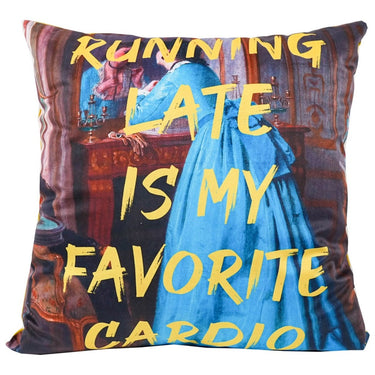 Slogan velvet cushion reading Running Late Is My Favorite Cardio, 550 x 550mm